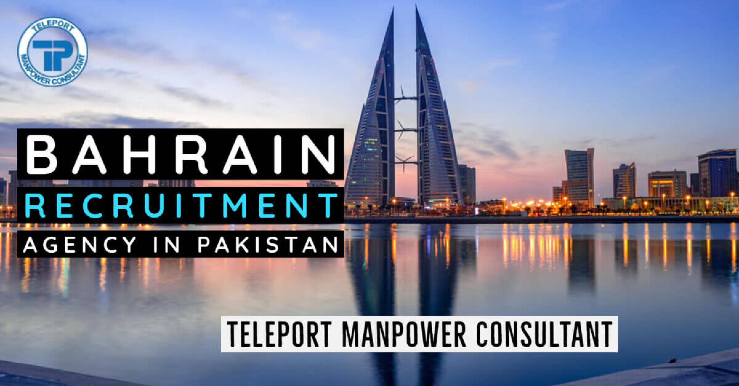 Exclusive Bahrain Recruitment agencies in Pakistan and India